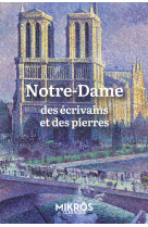 Notre-dame - des écrivains et des pierres