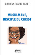 Musulmane, disciple du christ