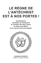 Le règne de l'antéchist est à nos portes !