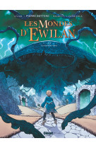 Les mondes d'ewilan - tome 03