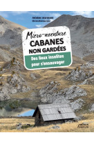 Micro-aventure cabanes non gardées