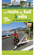 La route du sud à vélo, de menton à béziers