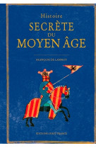 Histoire secrète du moyen âge