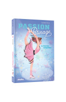 Passion patinage - la première compétition - tome 2