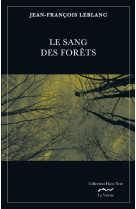 Le sang des forêts