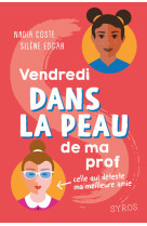 Dans la peau : vendredi dans la peau de ma prof