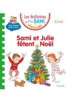 Les histoires de p'tit sami maternelle (3-5 ans) : sami et julie fêtent noël