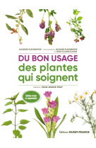 Du bon usage des plantes qui soignent