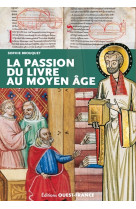 La passion du livre au moyen age