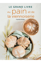 Le grand livre du pain et de la viennoiserie