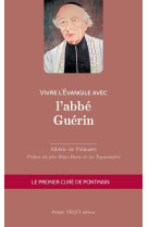 Vivre l'évangile avec l'abbé guérin