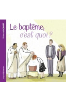 Le baptême, c'est quoi ?