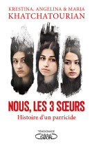 Nous, les trois soeurs - histoire d'un parricide