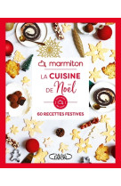 Marmiton - la cuisine de noël - 60 recettes festives