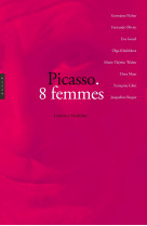 Picasso. 8 femmes