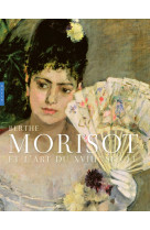 Berthe morisot et l'art du xviiie siècle (catalogue officiel d'exposition)