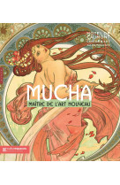 Alphonse mucha. maître de l'art nouveau (catalogue officiel d'exposition)