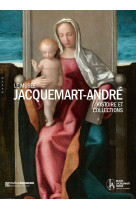 Le musée jacquemart-andré. histoire et collections (publication officielle)