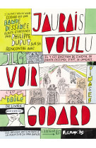 J'aurais voulu voir godard