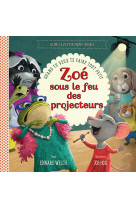 Zoé sous le feu des projecteurs