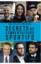 Secrets de commentateurs sportifs