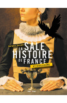 La sale histoire de france et d'ailleurs