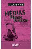 Médias, le grand errement