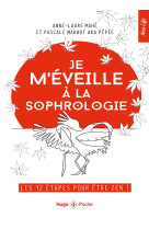 Je m'éveille à la sophrologie - les 12 étapes pour être zen !