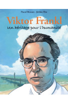 Viktor frankl : un héritage pour l'humanité