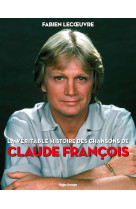 La véritable histoire des chansons de claude françois