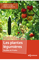 Les plantes légumières feuilles et fruits