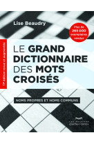 Le grand dictionnaire des mots croisés - noms propres et noms communs