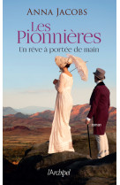 Les pionnières - tome 3 un rêve à portée de main