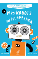 Mes robots en pyjamarama