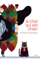 Le chat qui est chien