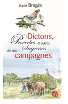 Dictons, proverbes et autres sagesses de nos campagnes