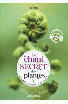 Le chant secret des plantes