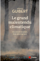 Le grand malentendu climatique