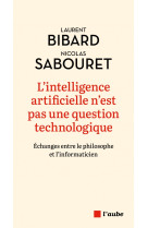 L'intelligence artificielle n'est pas une question technolog