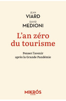 L'an zéro du tourisme - penser l'avenir après la grande pand