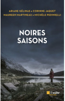 Noires saisons