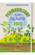 Permaculture avec la lune 2023