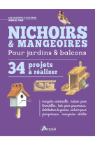 Nichoirs & mangeoires 34 projets à réaliser