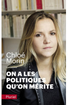 On a les politiques qu'on mérite