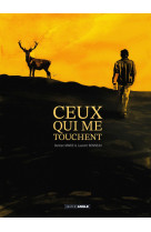 Ceux qui me touchent - histoire complète