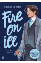 Fire on ice - livre 2 les mots bleus