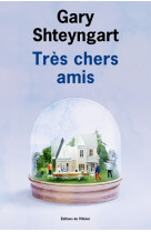 Très chers amis