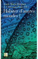 Habiter d'autres mondes