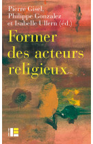 Former les acteurs du religieux