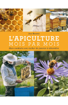 L'apiculture mois par mois nouvelle édition